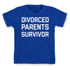 Divorced Parents Survivor T-Shirt