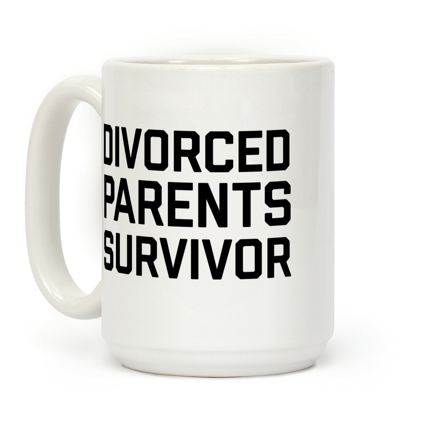 Divorced Parents Survivor Coffee Mug