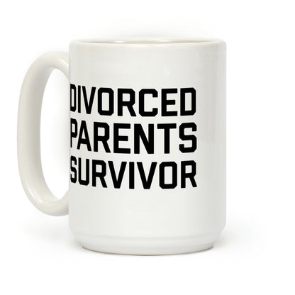 Divorced Parents Survivor Coffee Mug