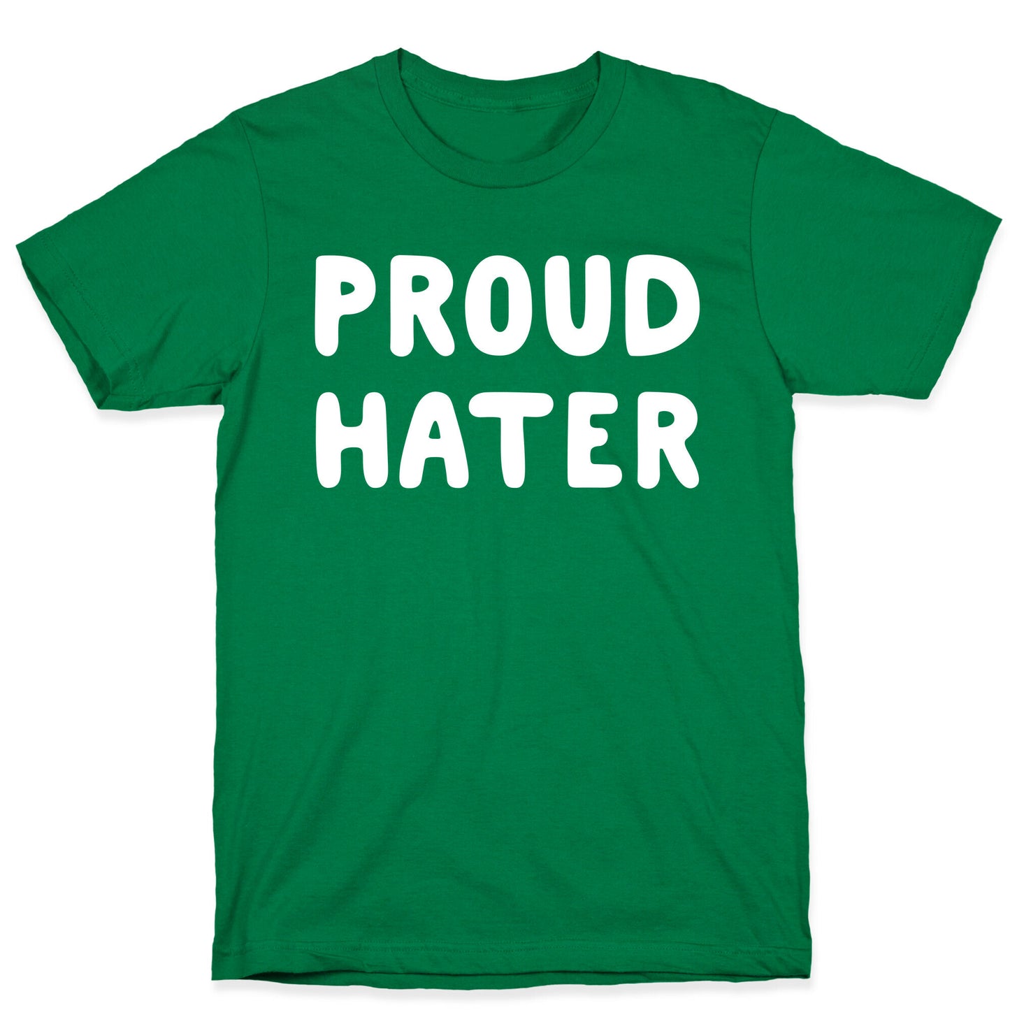 Proud Hater T-Shirt