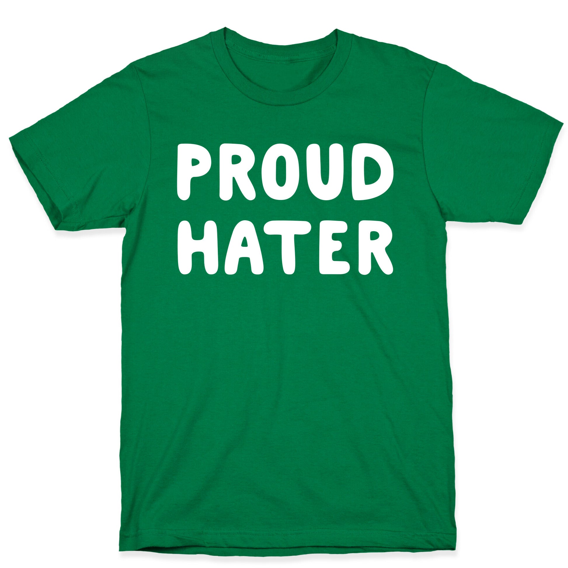 Proud Hater T-Shirt