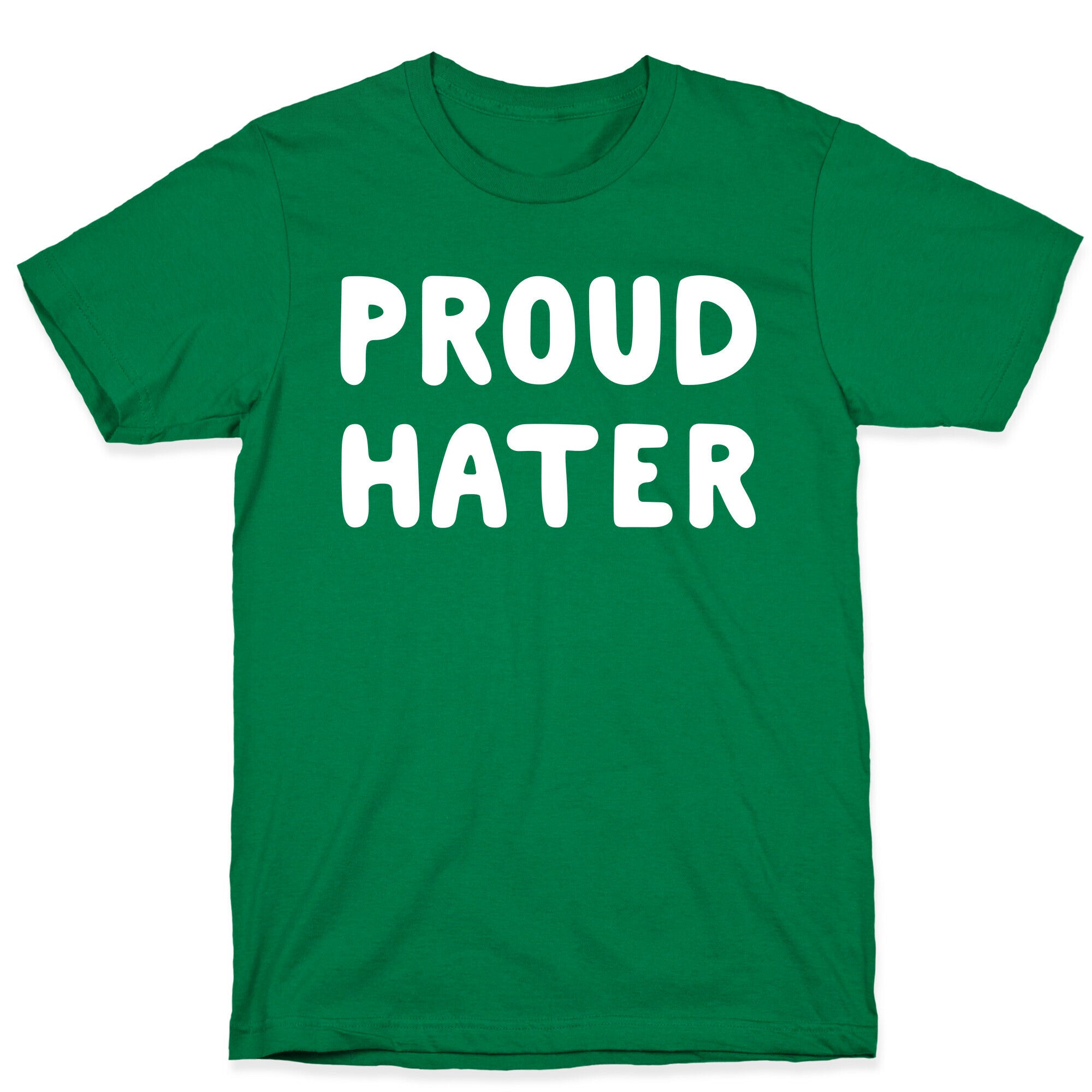 Proud Hater T-Shirt