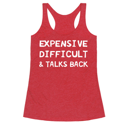 Expensive Difficult & Talks Back Racerback Tank