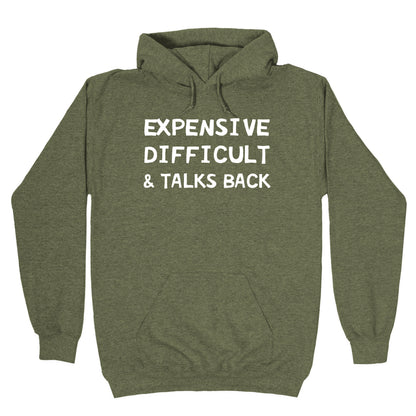 Expensive Difficult & Talks Back Hoodie