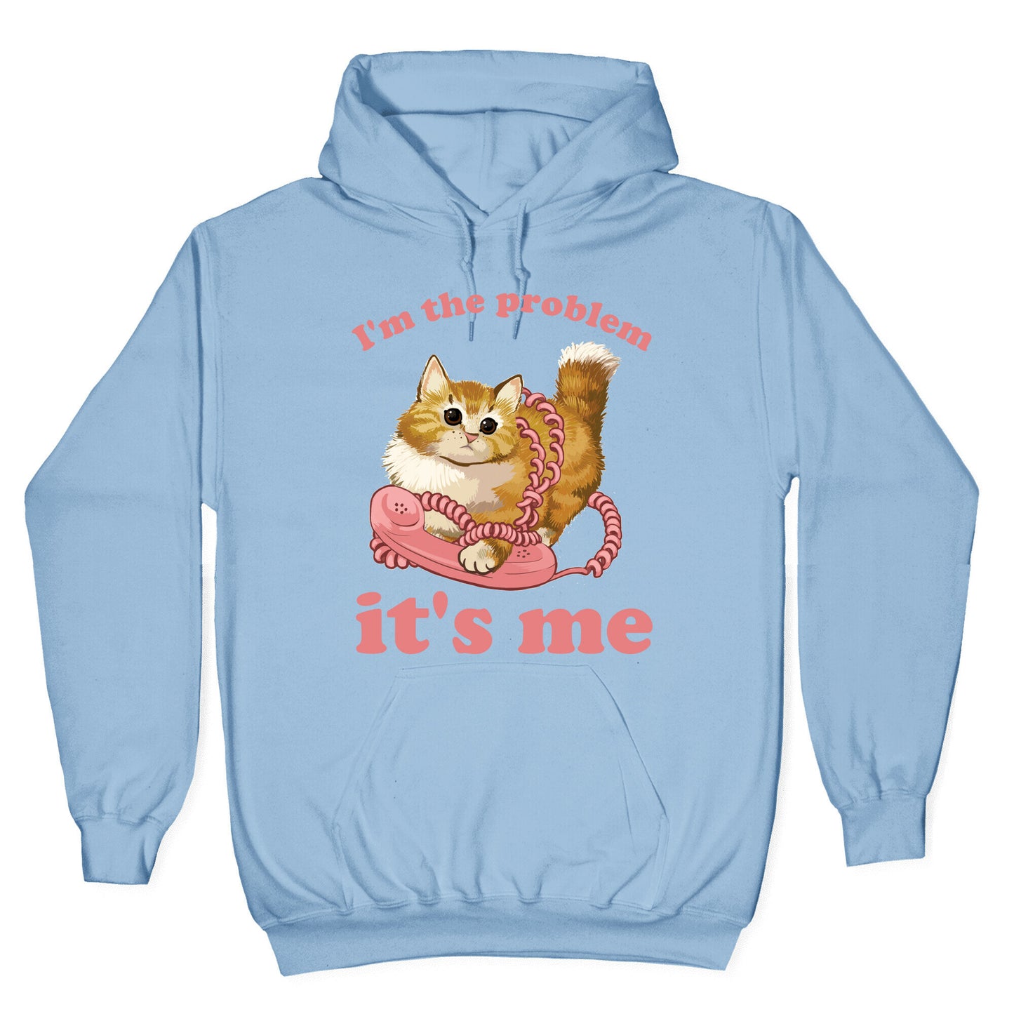 I'm The Problem, It's Me Hoodie