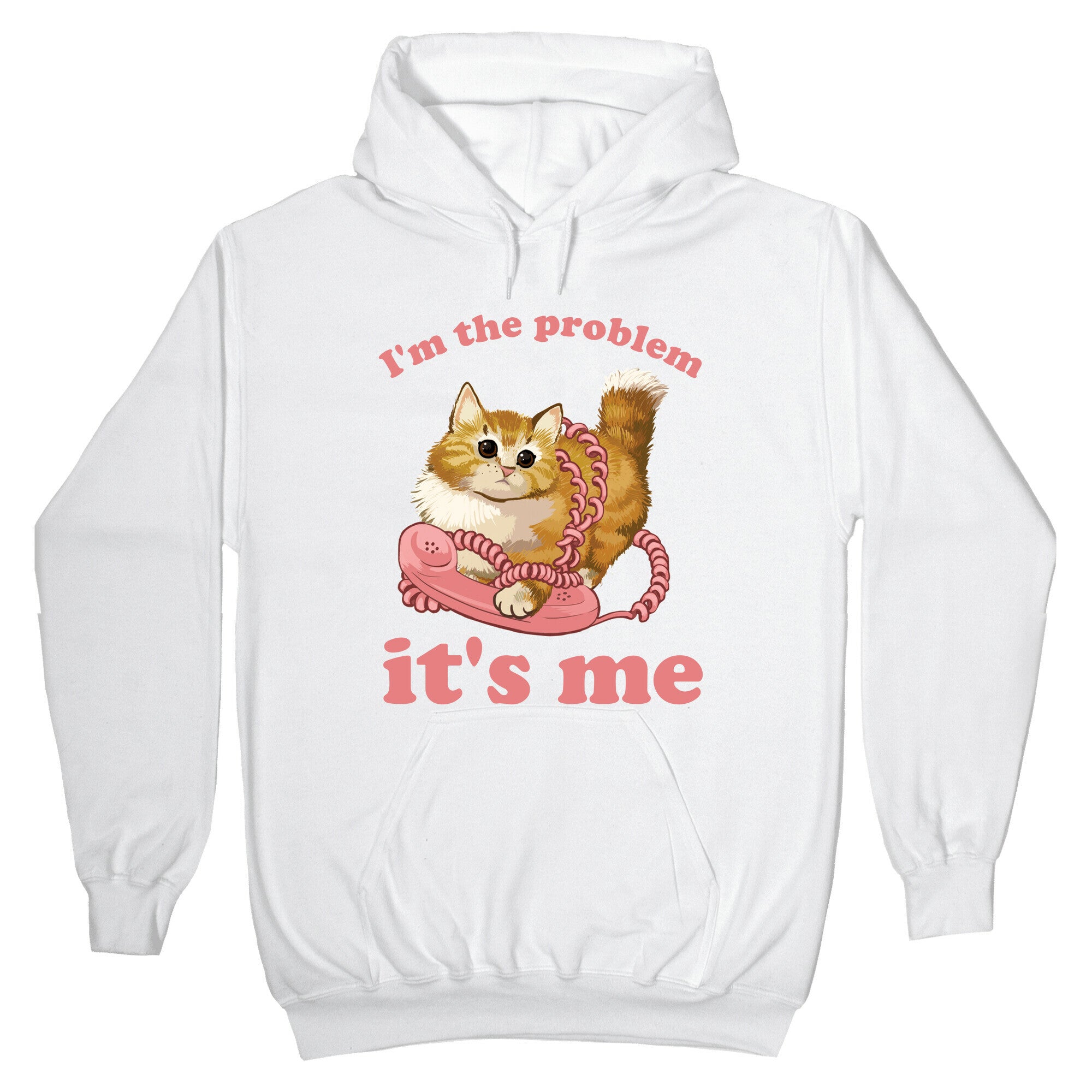 I'm The Problem, It's Me Hoodie