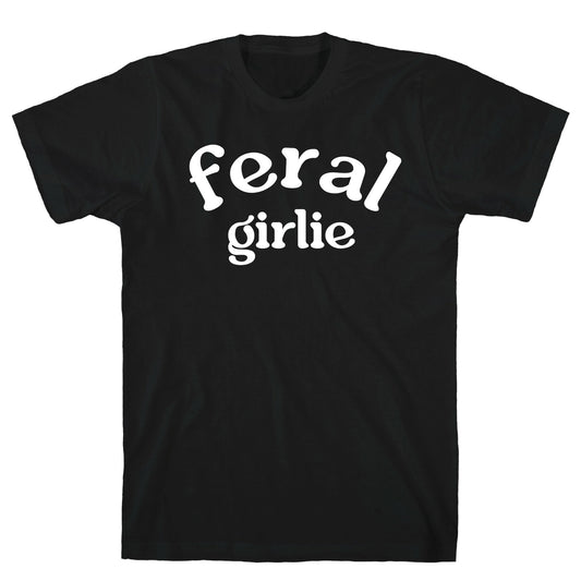 Feral Girlie T-Shirt