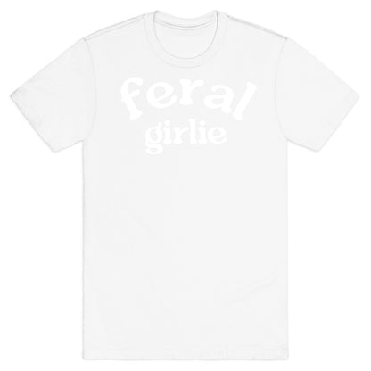 Feral Girlie T-Shirt