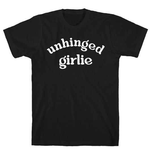 Unhinged Girlie T-Shirt