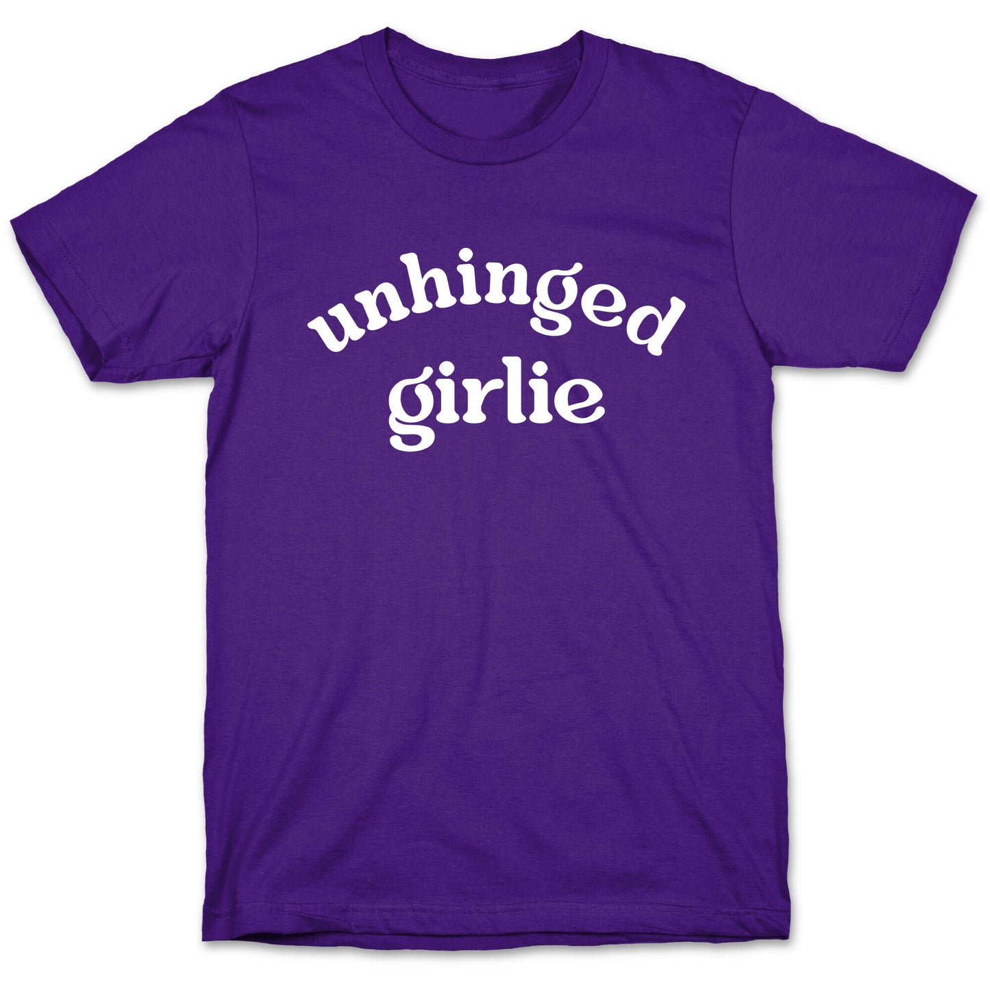 Unhinged Girlie T-Shirt