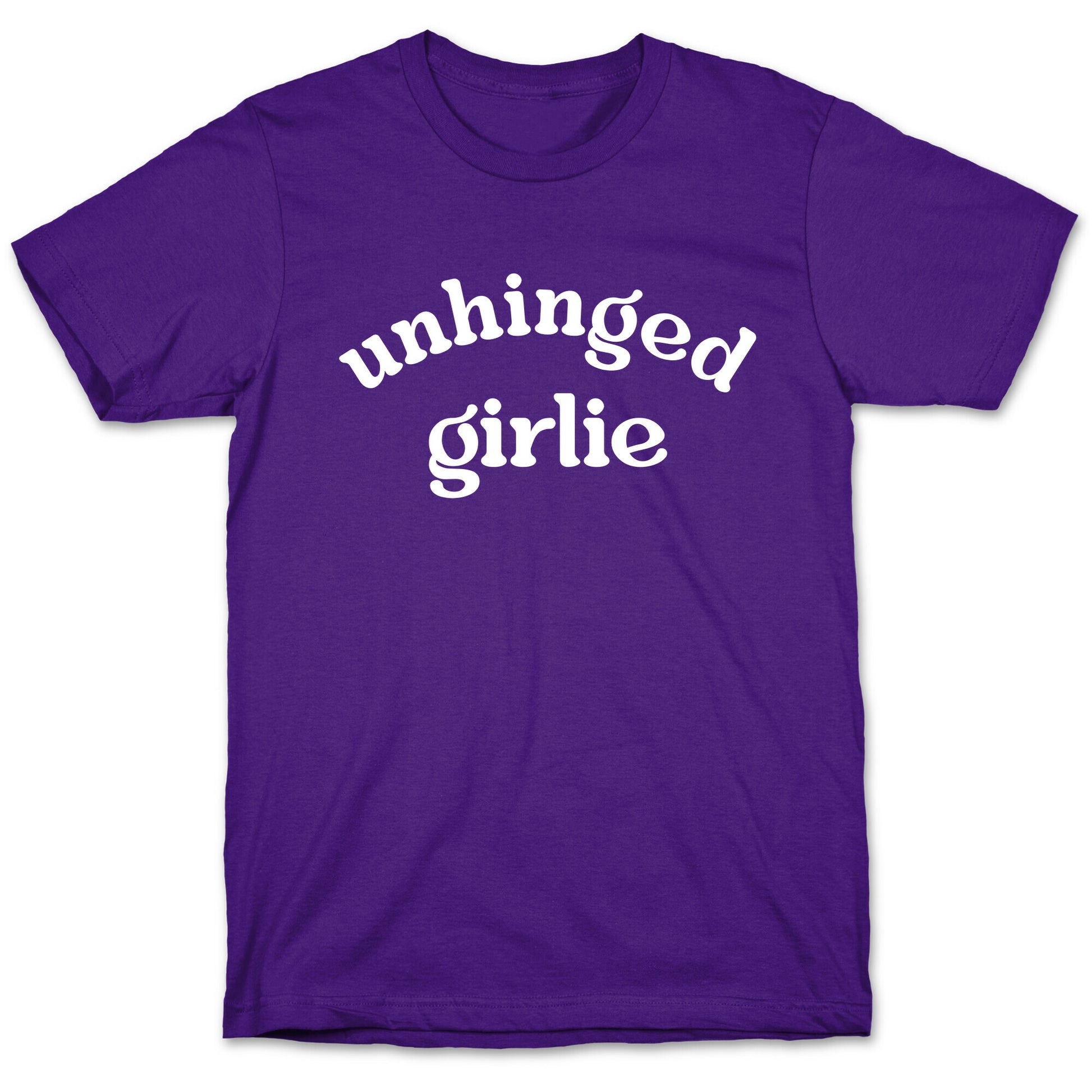 Unhinged Girlie T-Shirt