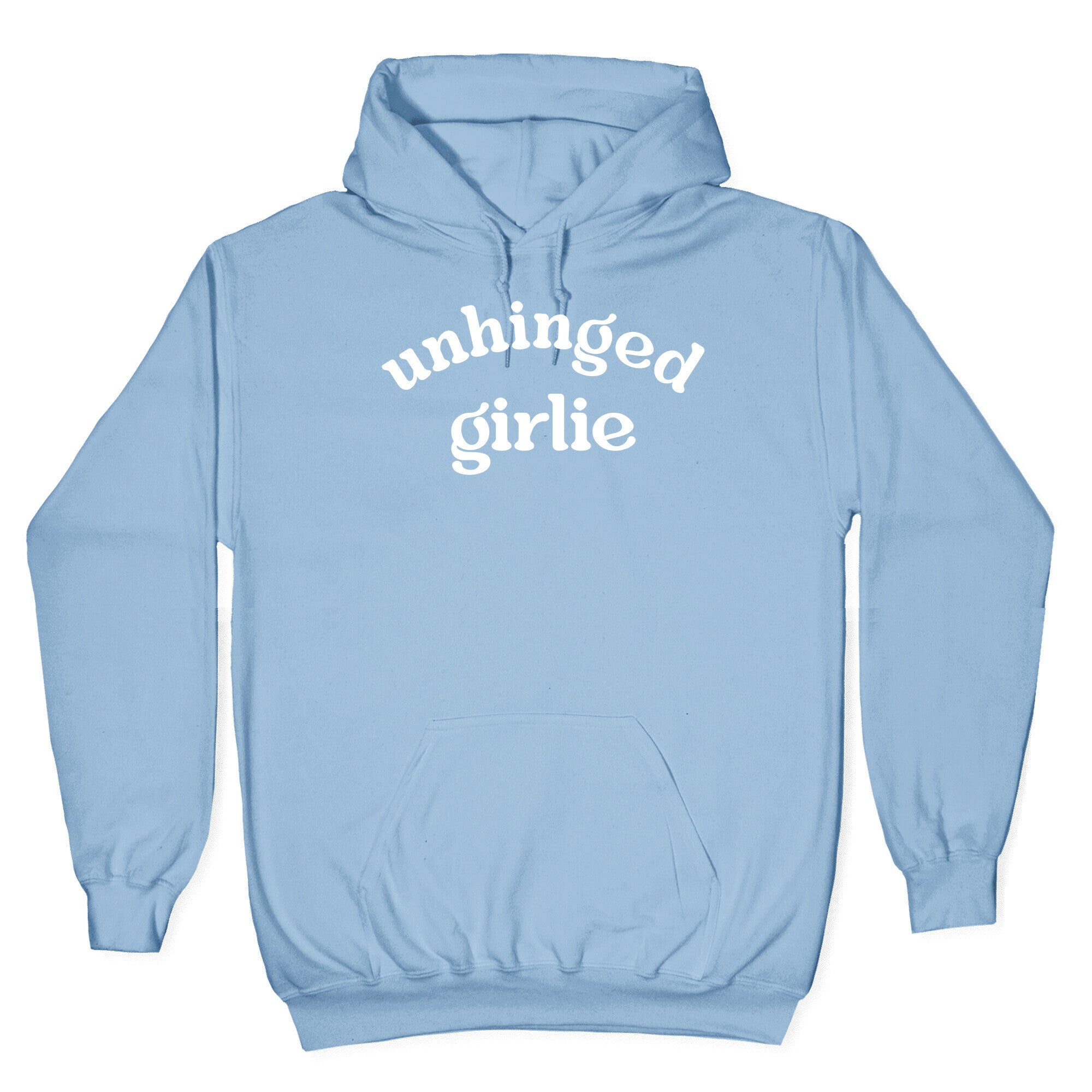 Unhinged Girlie Hoodie