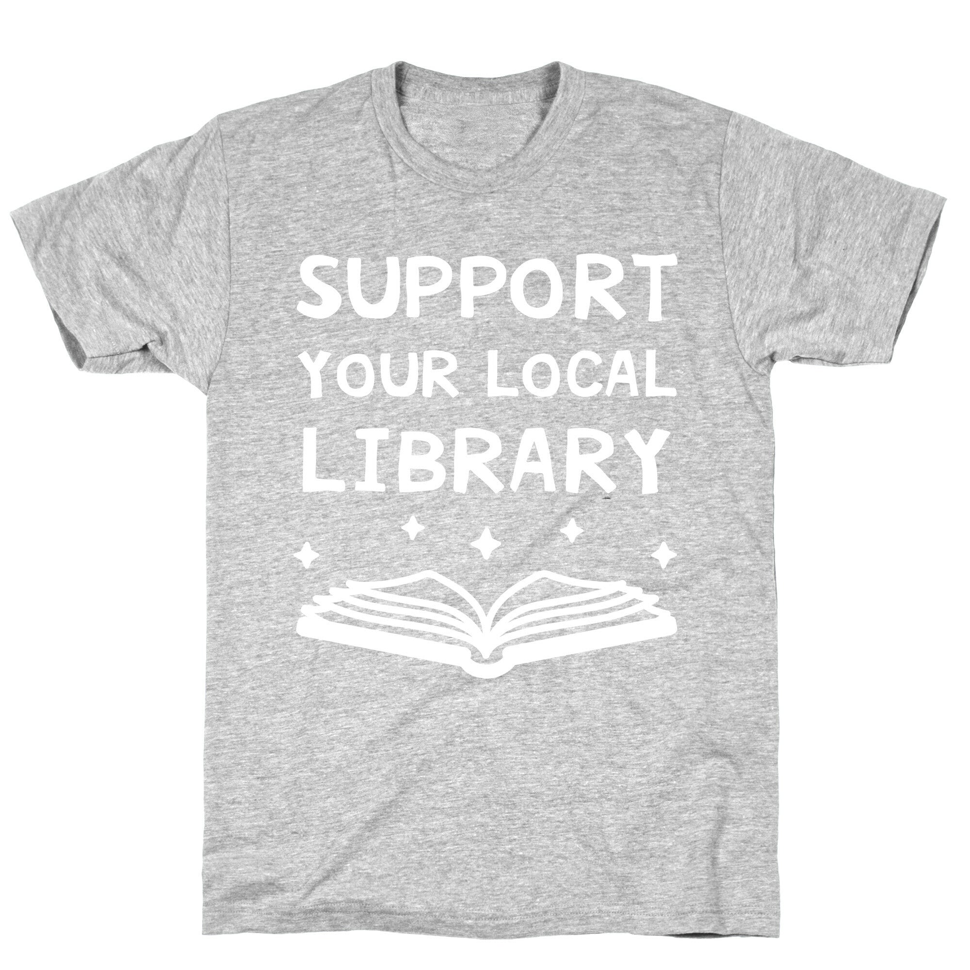 Support Your Local Library T-Shirt