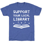Support Your Local Library Unisex Triblend Tee