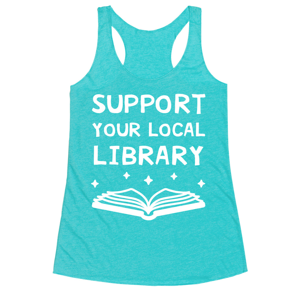 Support Your Local Library Racerback Tank