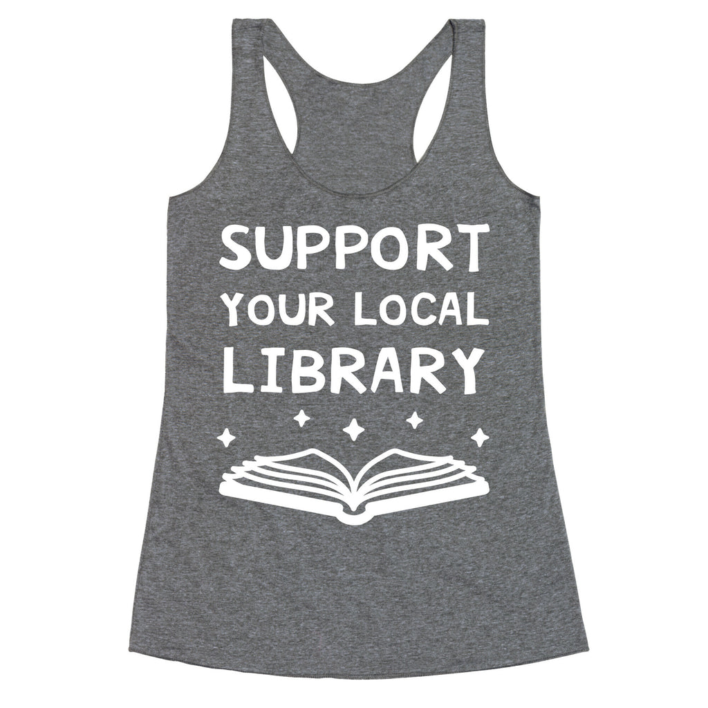 Support Your Local Library Racerback Tank