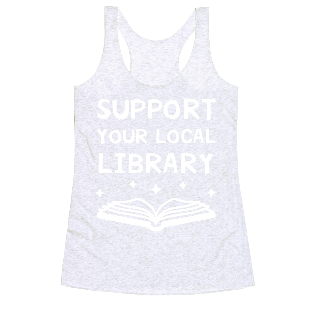Support Your Local Library Racerback Tank