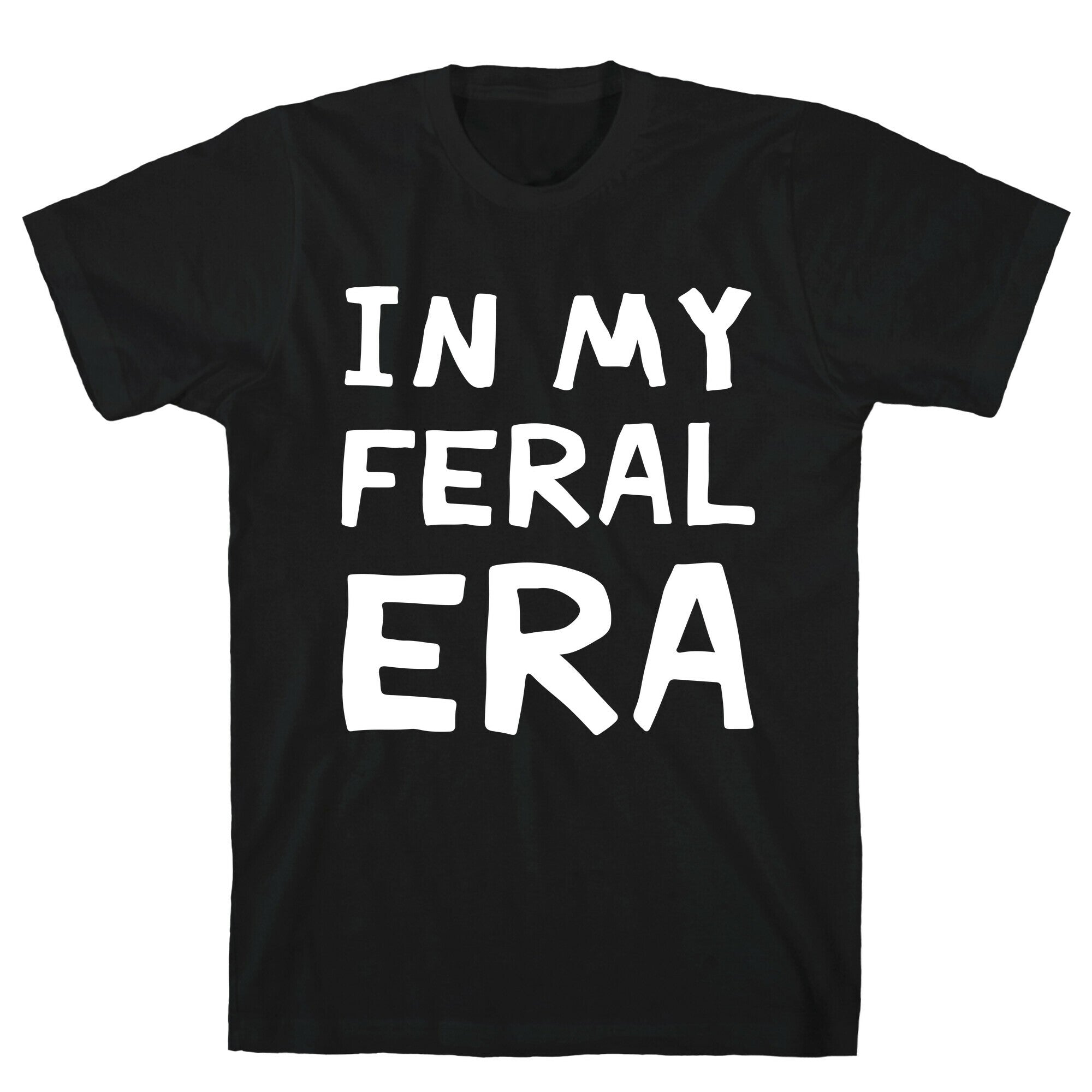 In My Feral Era T-Shirt