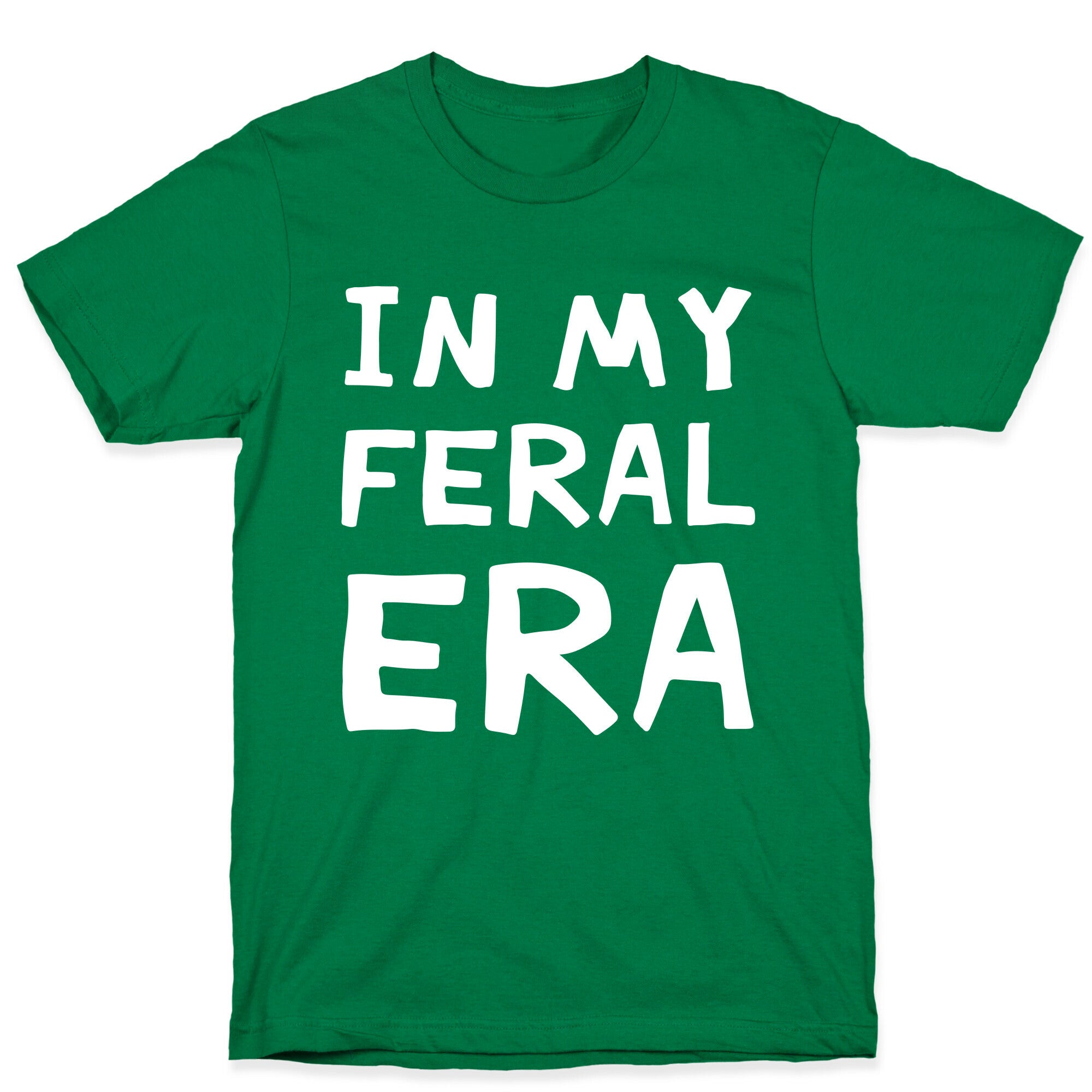 In My Feral Era T-Shirt
