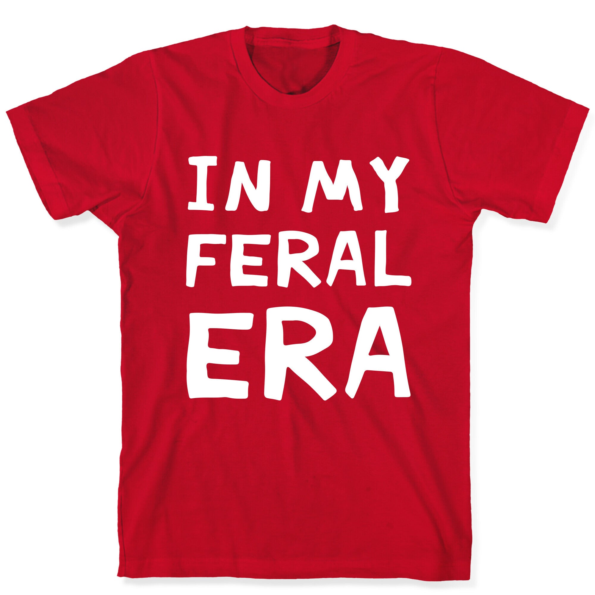 In My Feral Era T-Shirt