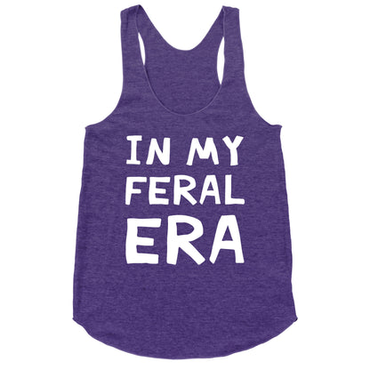 In My Feral Era Racerback Tank