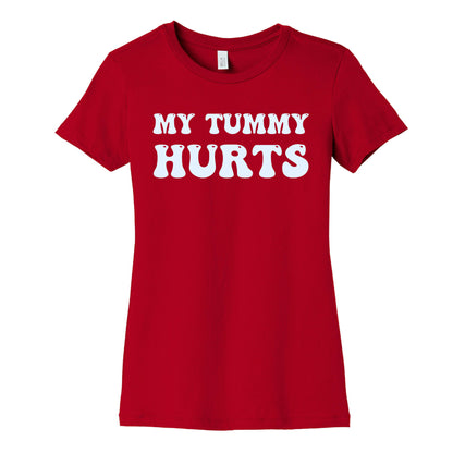 My Tummy Hurts Women's Cotton Tee