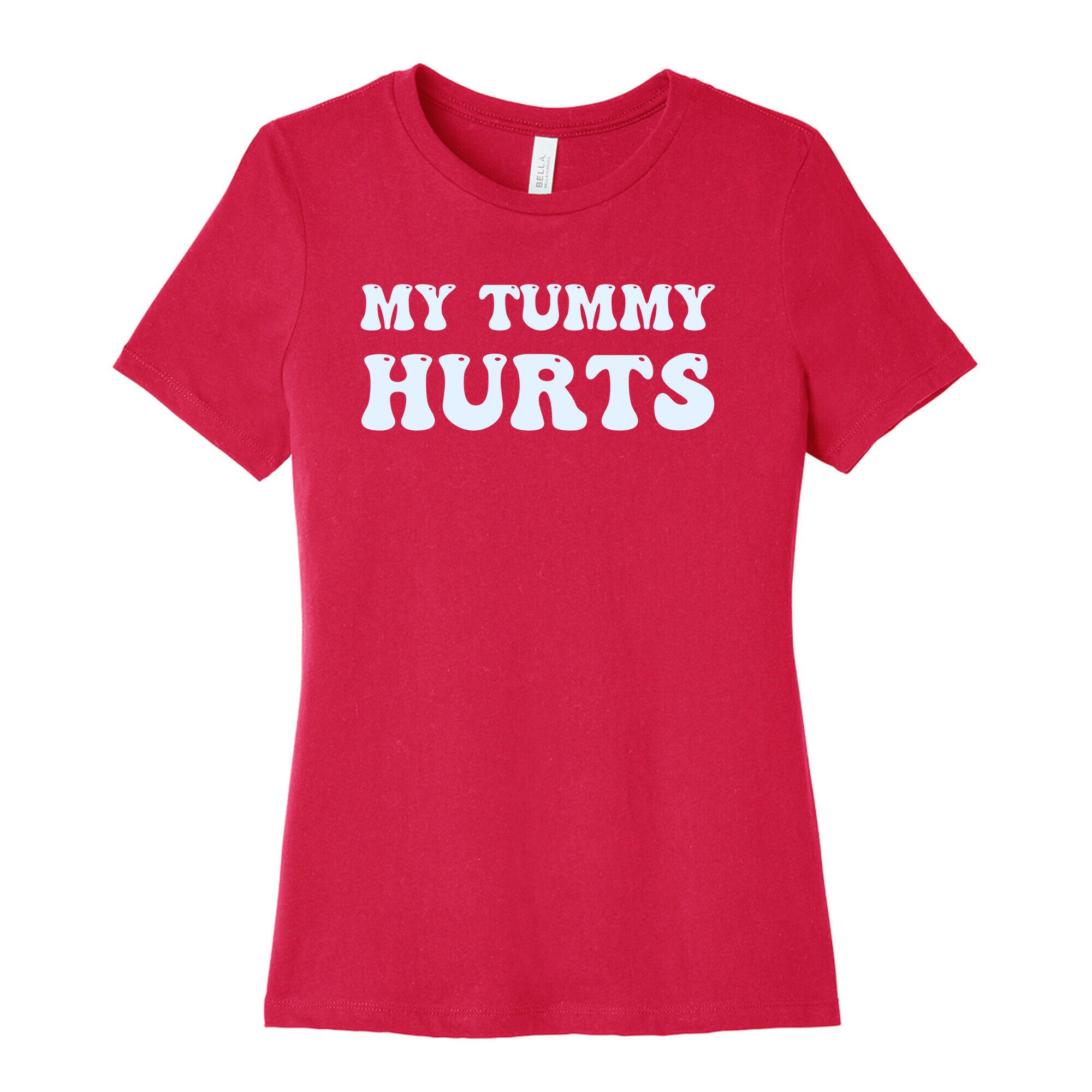 My Tummy Hurts Women's Cotton Tee
