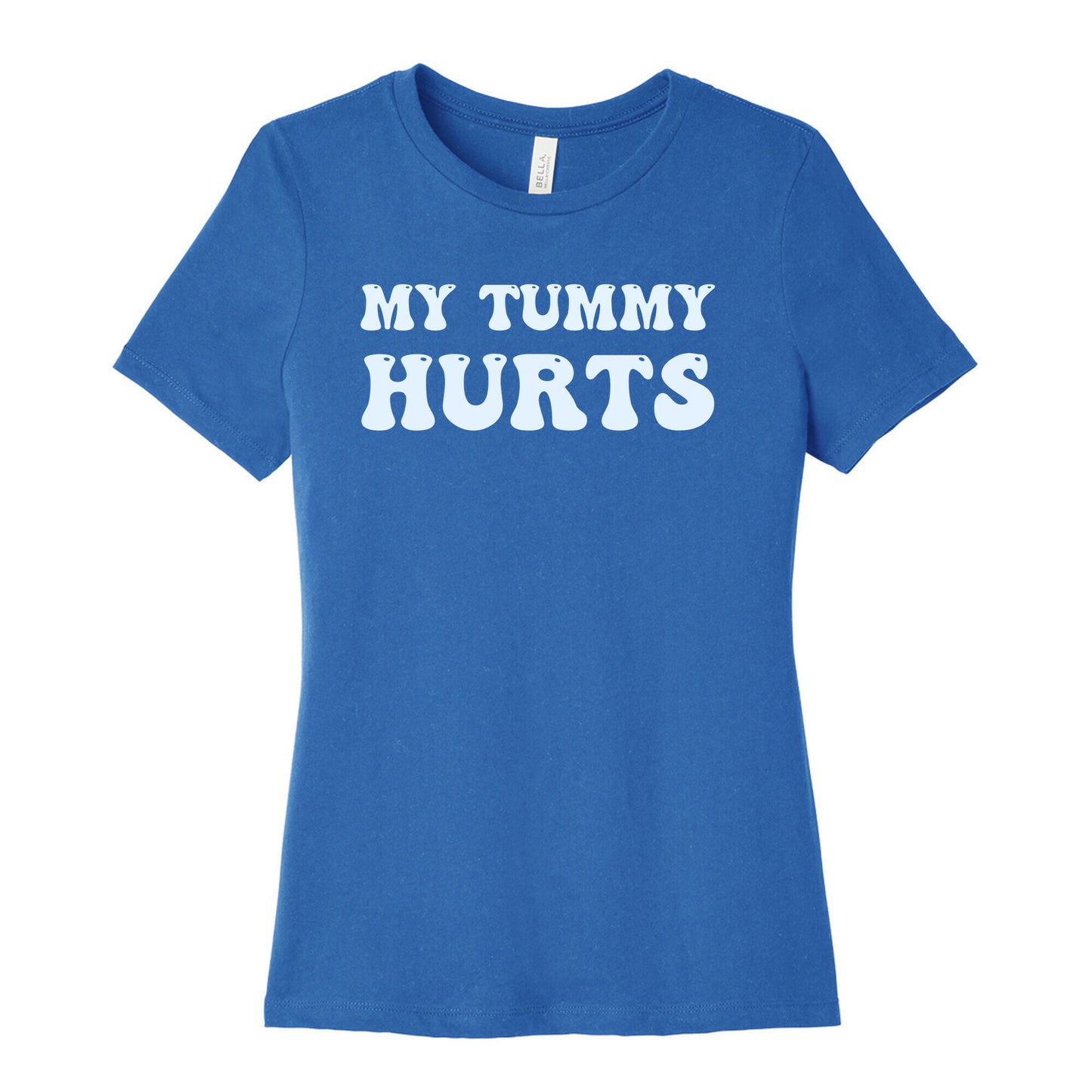 My Tummy Hurts Women's Cotton Tee