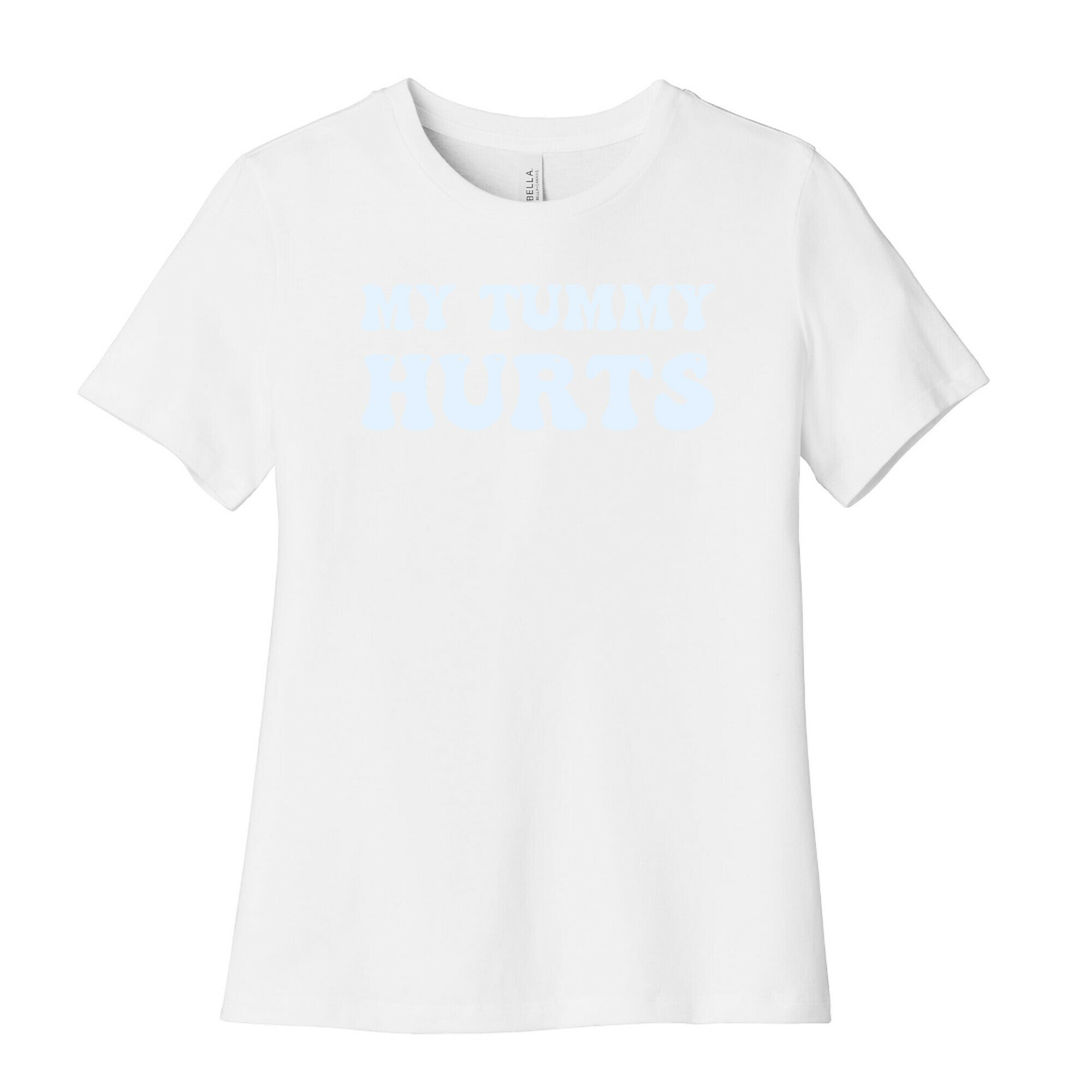 My Tummy Hurts Women's Cotton Tee