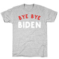 Bye Bye Biden  T-Shirt
