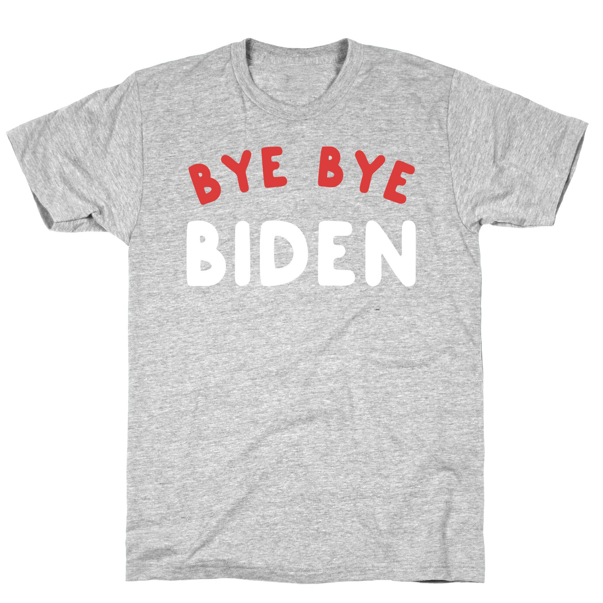 Bye Bye Biden  T-Shirt