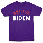 Bye Bye Biden  T-Shirt
