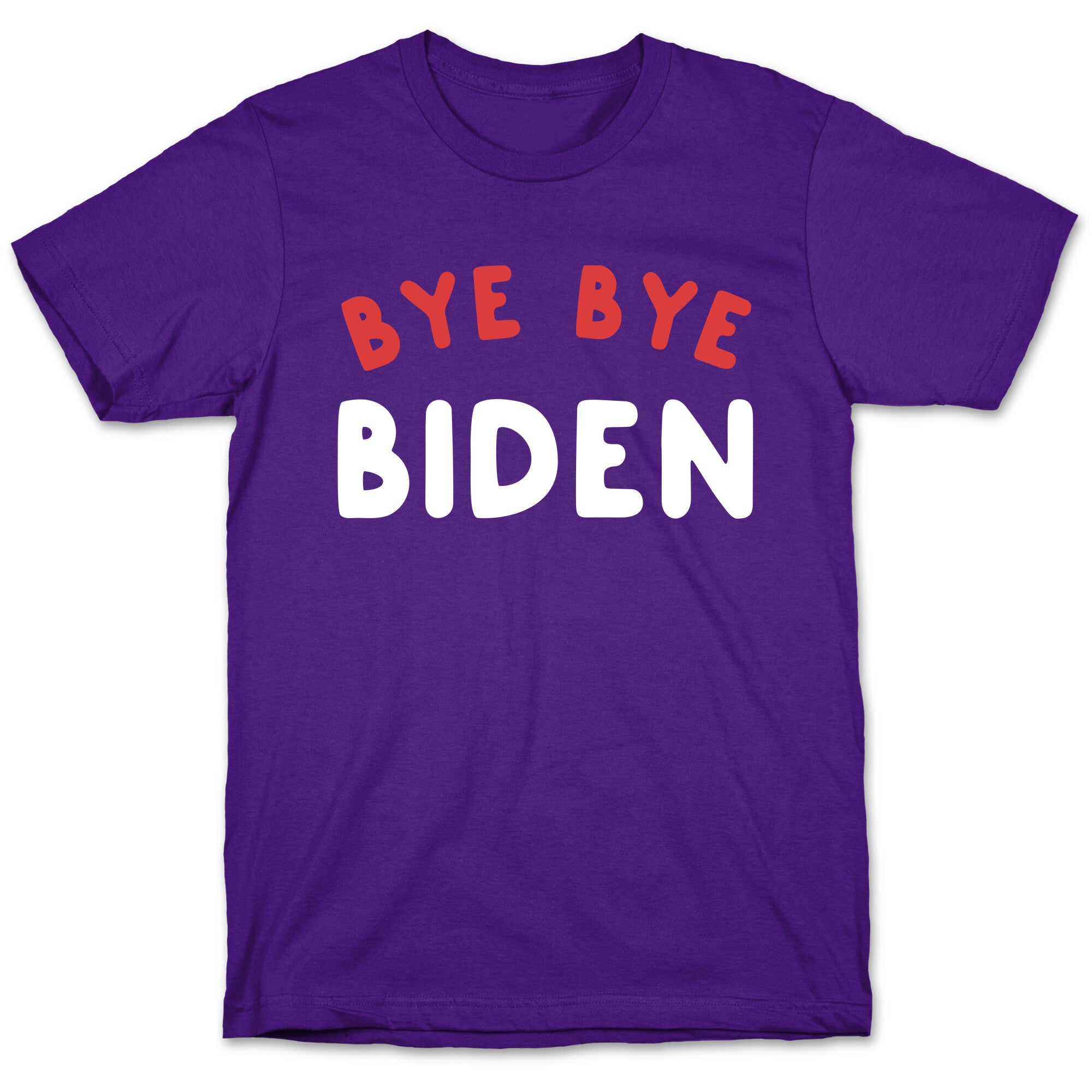 Bye Bye Biden  T-Shirt