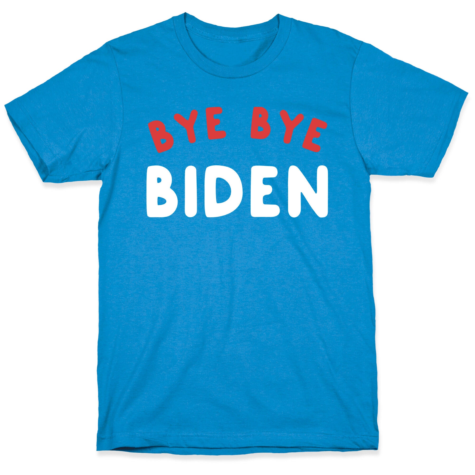 Bye Bye Biden  T-Shirt