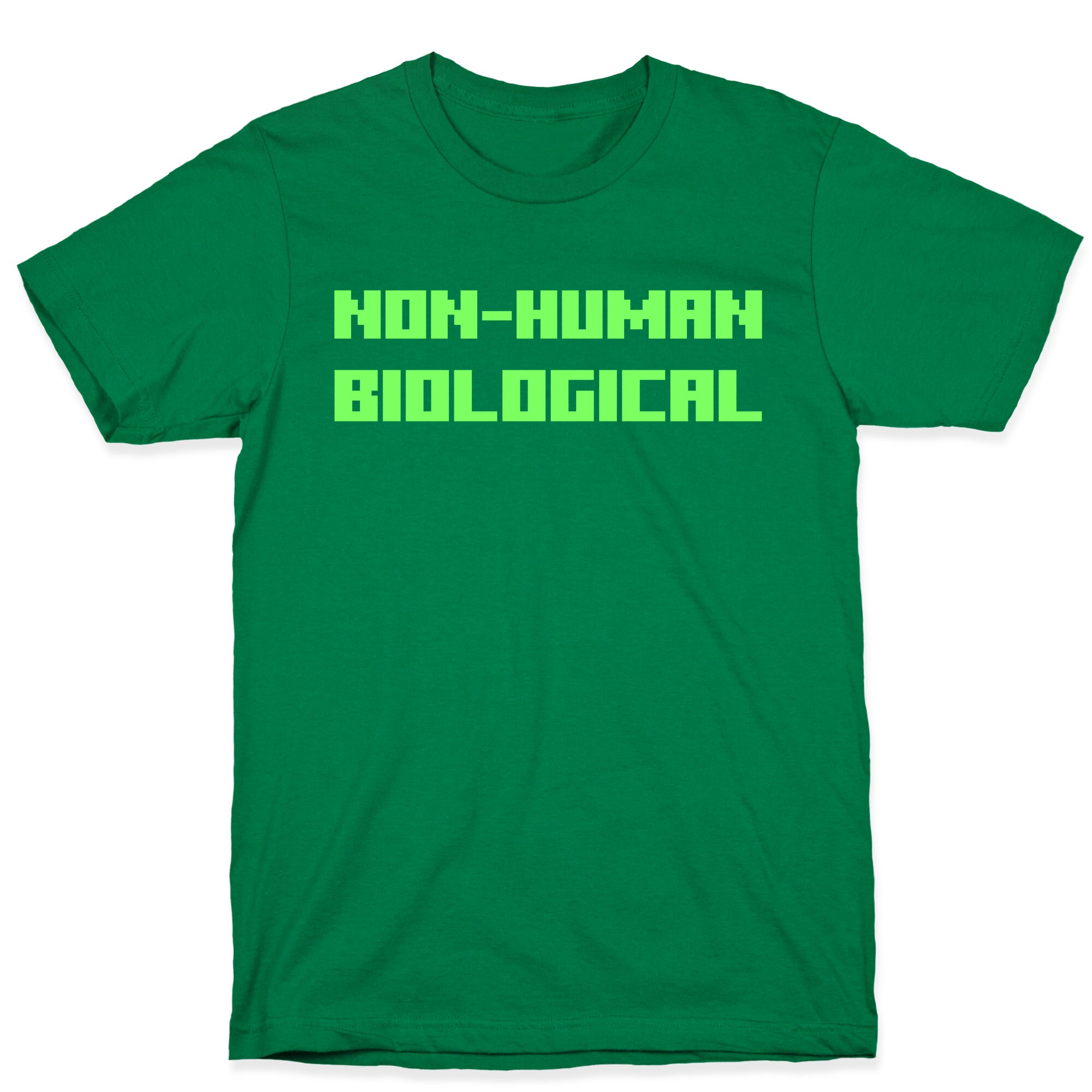 Non-human Biological  T-Shirt