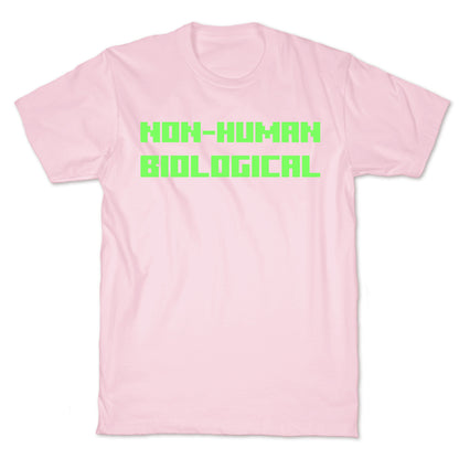 Non-human Biological  T-Shirt