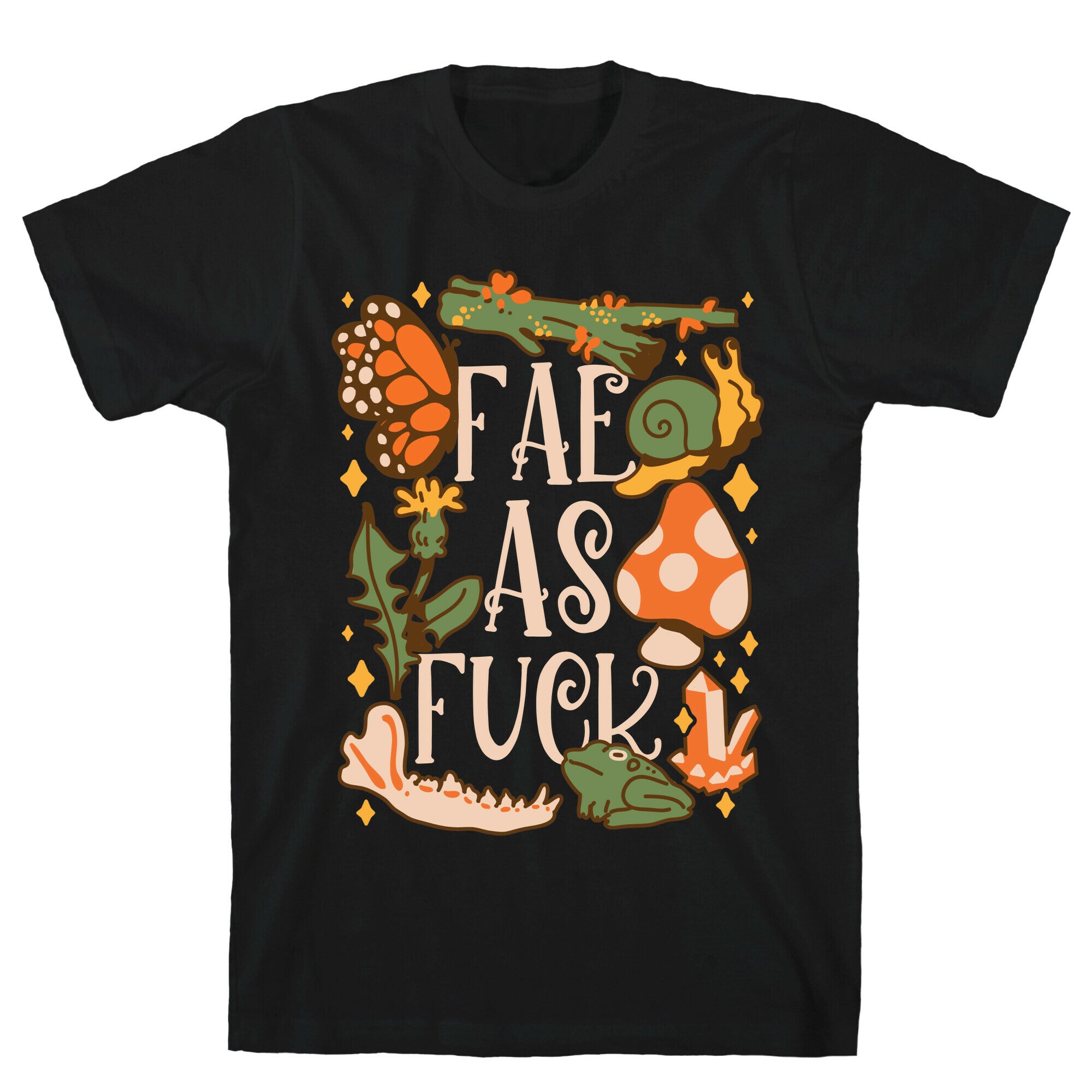 Fae As Fuck T-Shirt