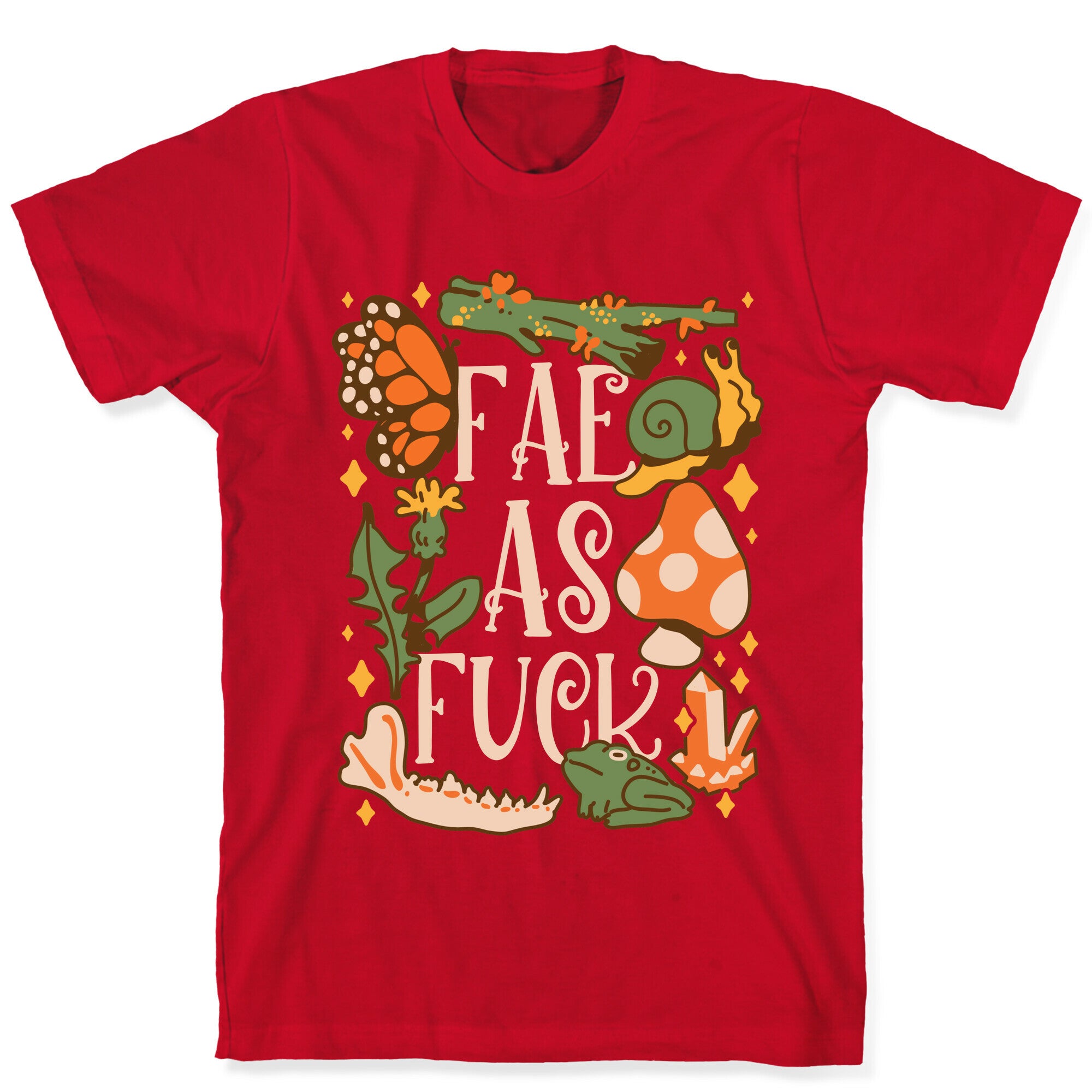 Fae As Fuck T-Shirt