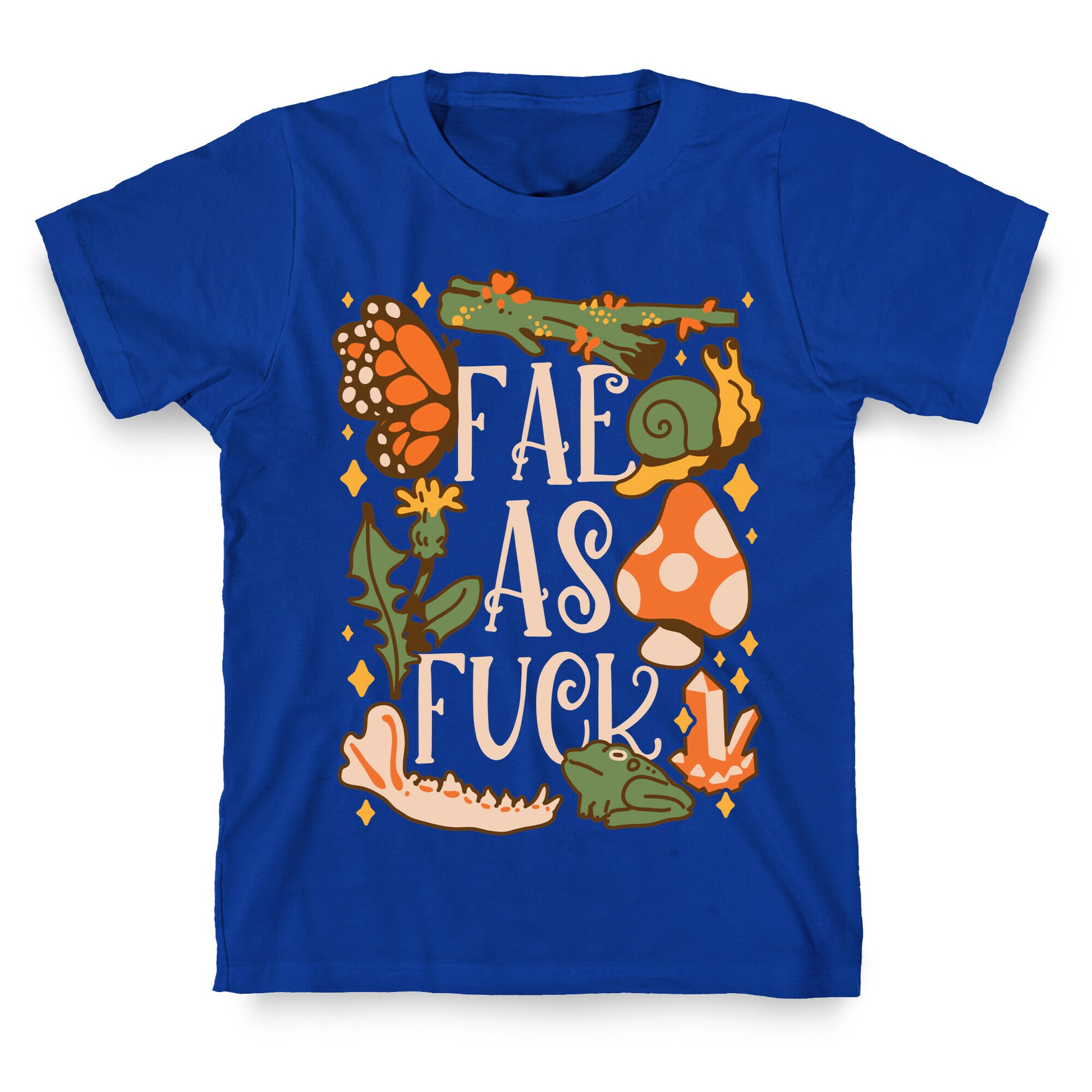 Fae As Fuck T-Shirt