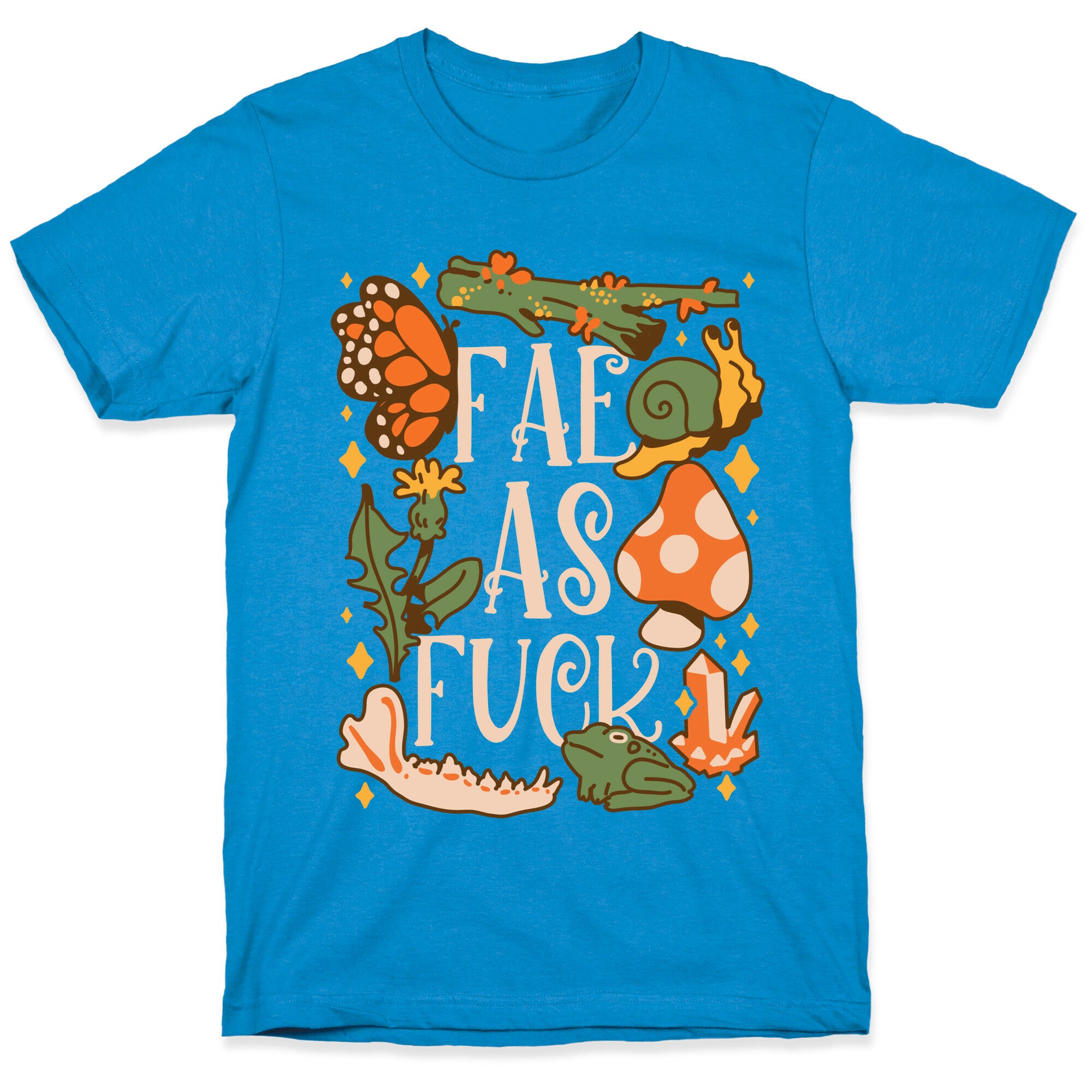 Fae As Fuck T-Shirt