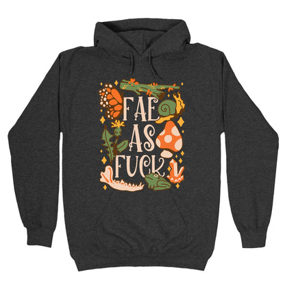 Fae As Fuck Hoodie