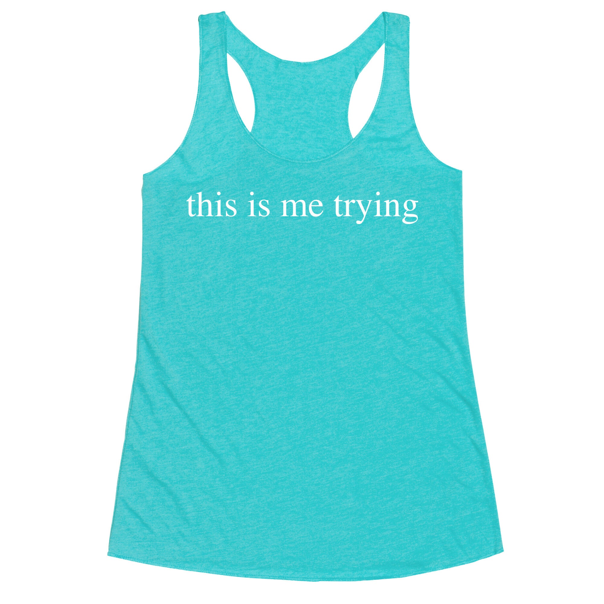This Is Me Trying Racerback Tank