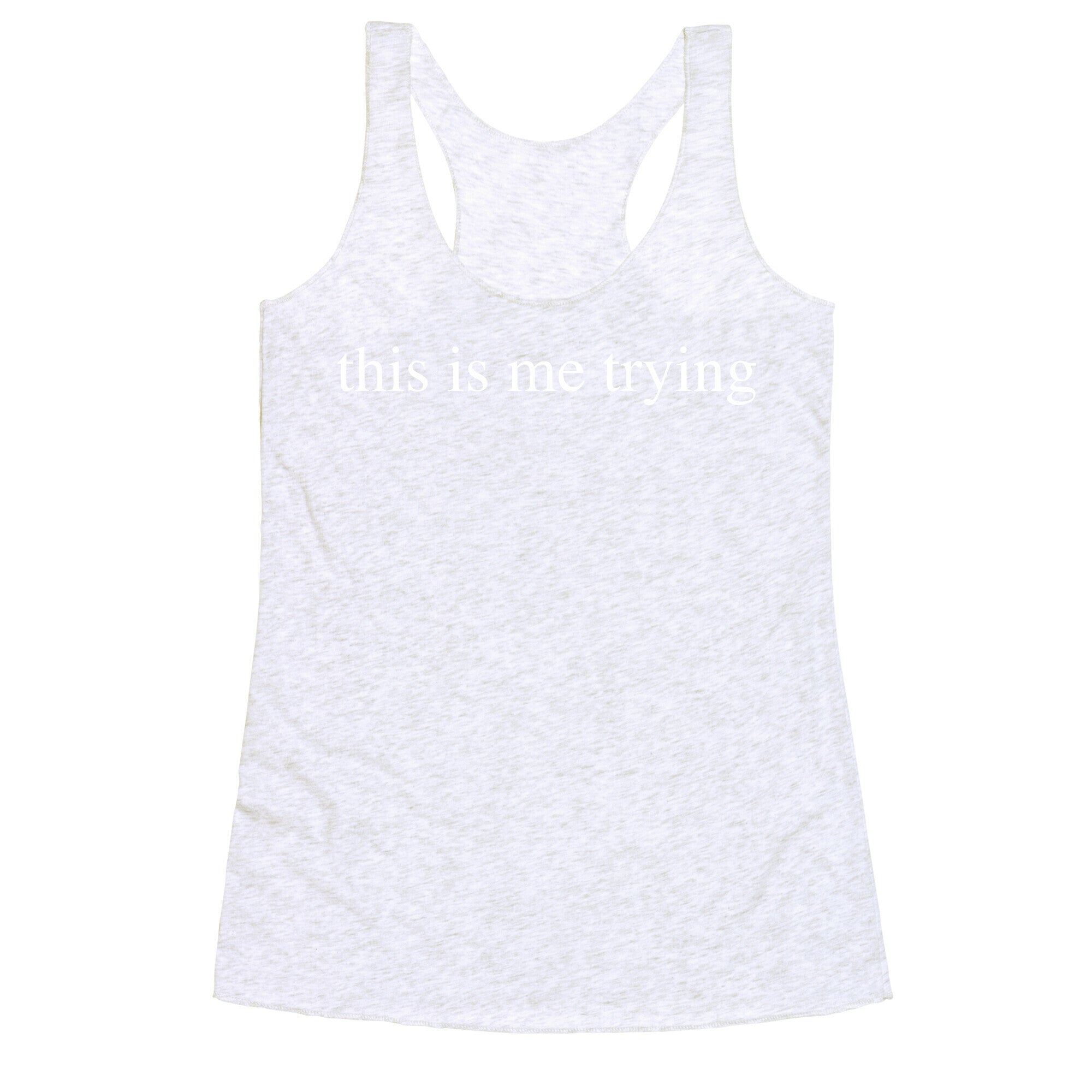 This Is Me Trying Racerback Tank