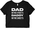 Dad In The Streets Daddy In The Sheets Graphic Baby Tee