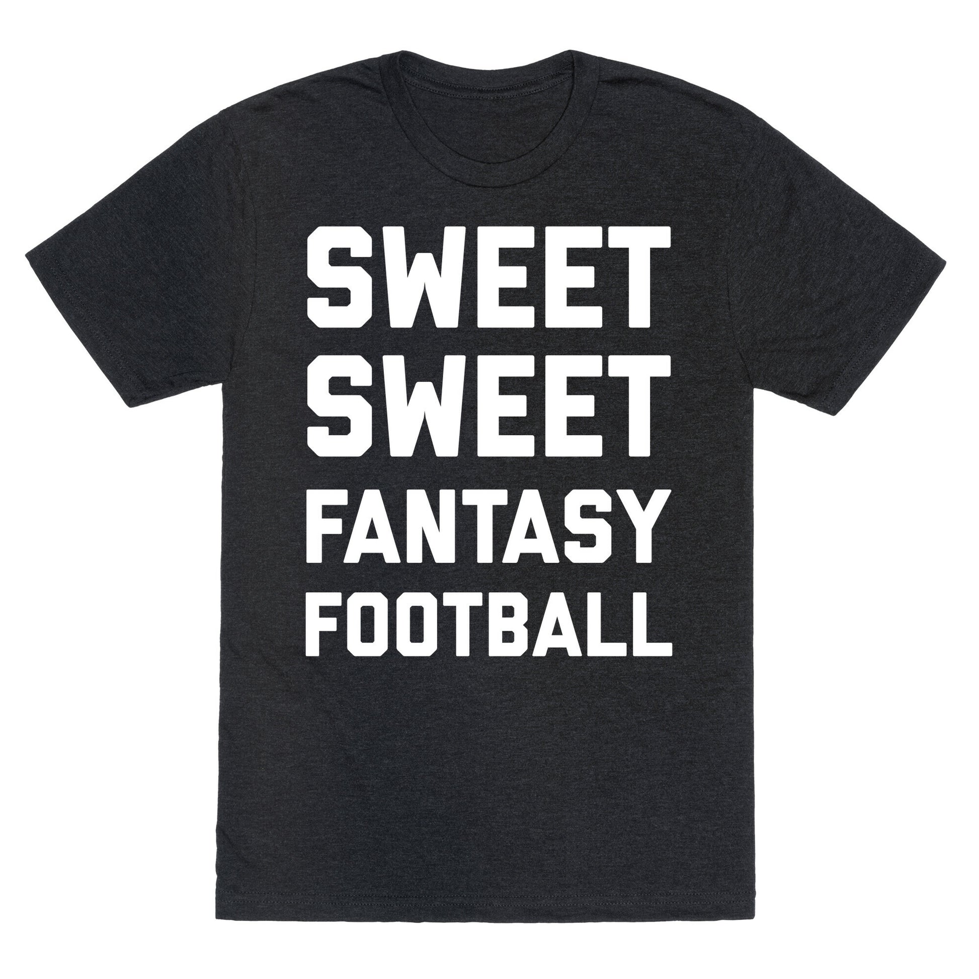 Sweet Sweet Fantasy Football Unisex Triblend Tee