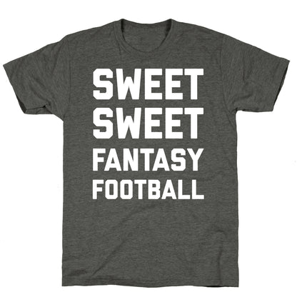Sweet Sweet Fantasy Football Unisex Triblend Tee