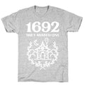 1692 They Missed One T-Shirt