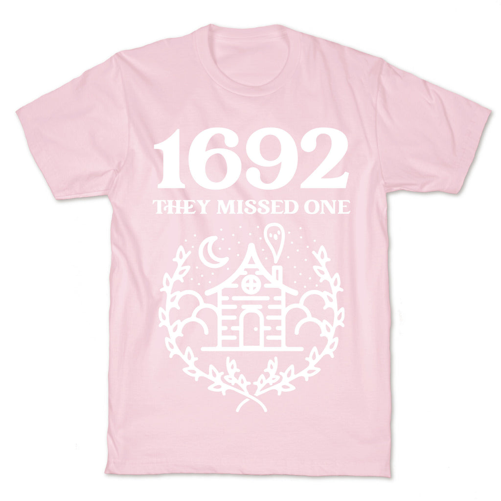 1692 They Missed One T-Shirt