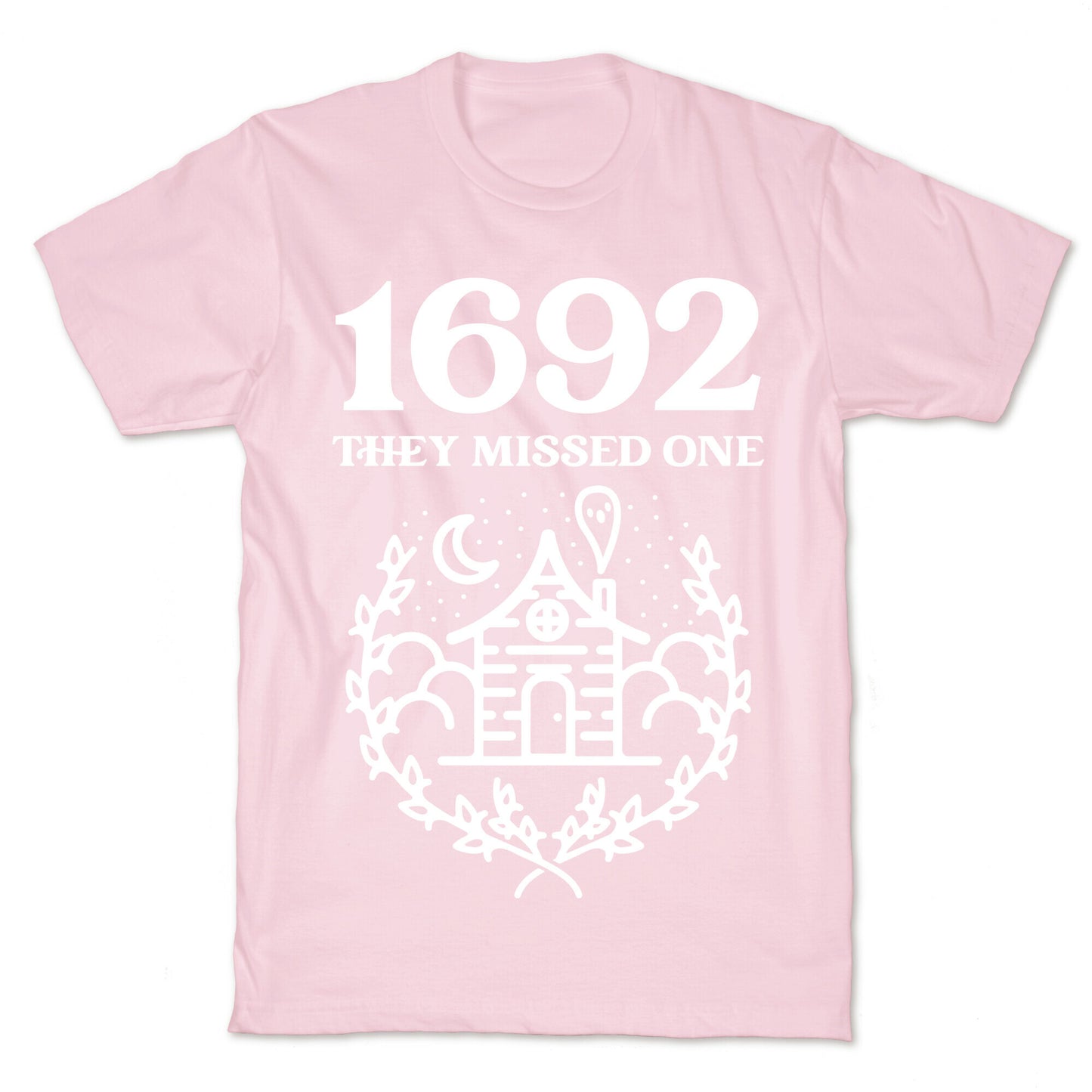 1692 They Missed One T-Shirt