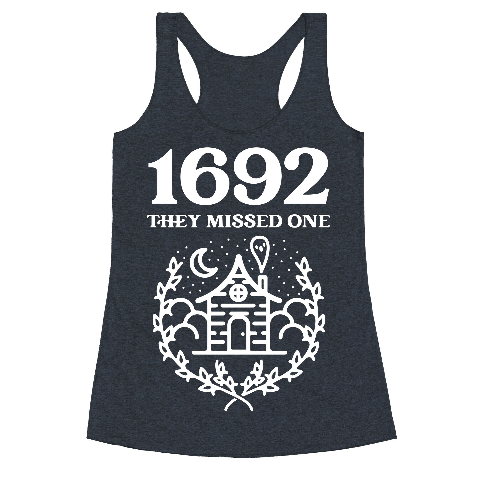 1692 They Missed One Racerback Tank